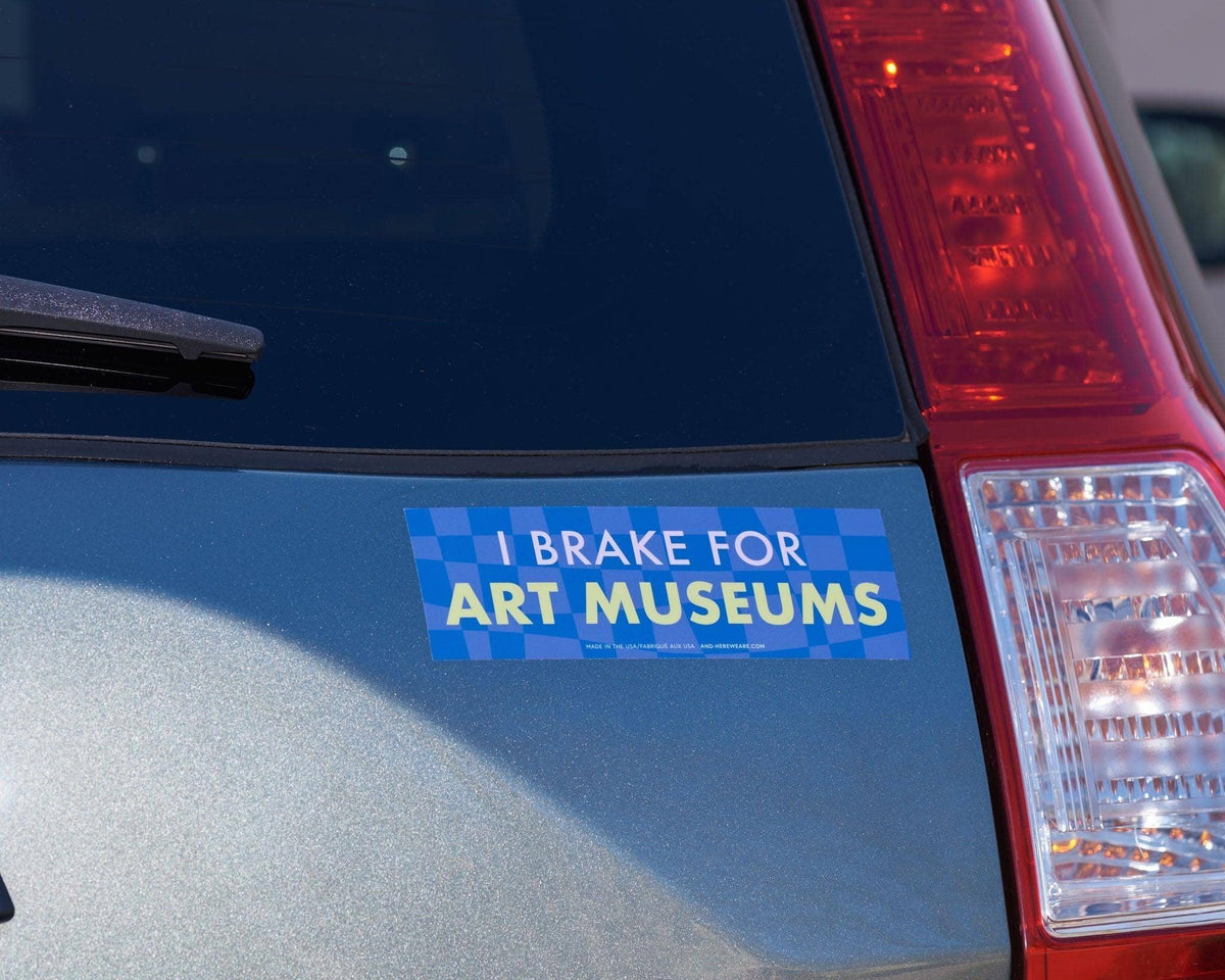 I Brake for Art Museums Bumper Sticker