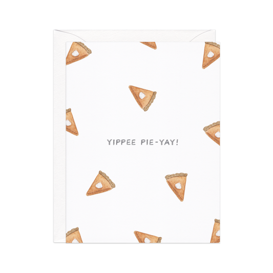 Yippie Pie Yay Thanksgiving Card