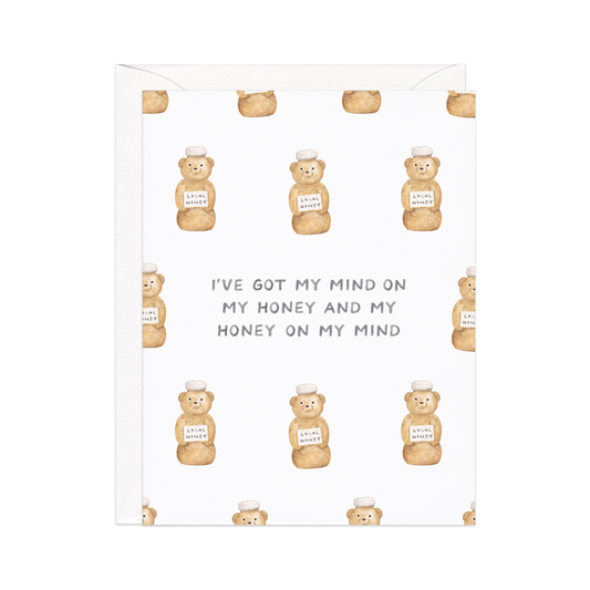 Mind On My Honey Love Card