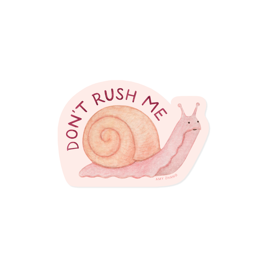 Don't Rush Me Sticker