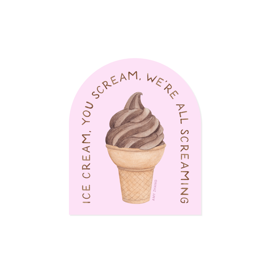 Ice Cream You Scream Sticker